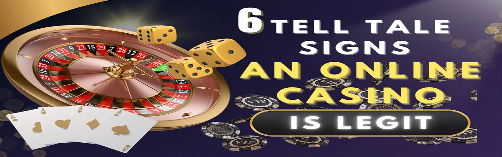 6 Tell Tale Signs An Online Casino Is Legit
