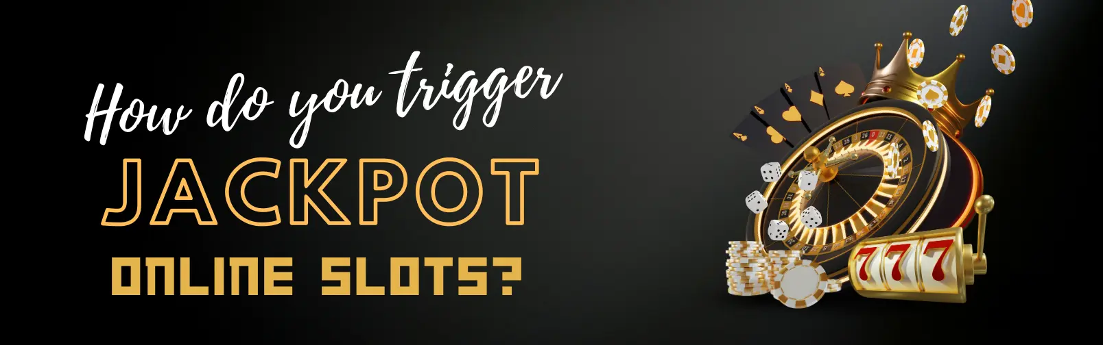 how do you trigger jackpot online slot machines